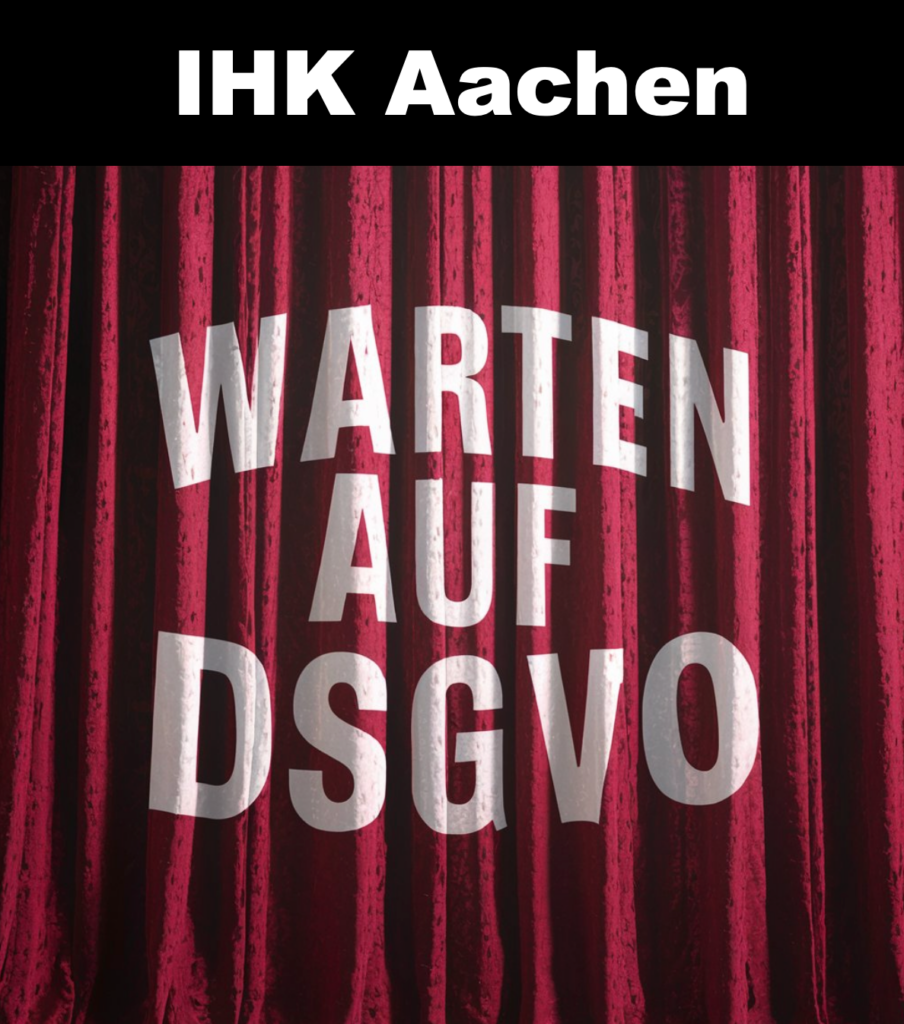 IHK-Aachen: 1.200 Tage lang Verstoß gegen DSGVO